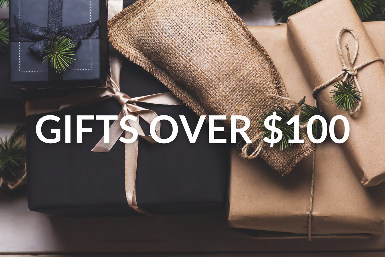 Gifts Over $100